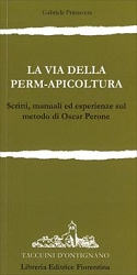 Gabriele PrimaveraLa via della perm-apicoltura - metodo Oscar Perone