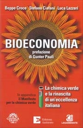 Beppe Croce, Stefano Ciafani, Luca LazzeriBioeconomia la chimica verde e la rinascita di un