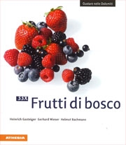 Heinrich Gasteiger, Gerhard Wieder, Helmut Bachmann33 ricette di Frutti di bosco
