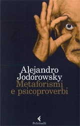 Alejandro JodorowskyMetaforismi e psicoproverbi