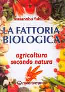 Masanobu Fukuoka La fattoria biologica immagine non disponibile