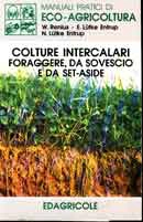 W. Renius, E. Entrup Luetke, N. Entrup Luetke Colture intercalari foraggere, da sovescio e da set-aside immagine non disponibile