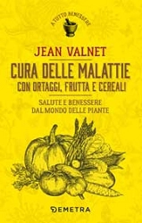 Jean Valnet Cura delle malattie con ortaggi, frutta e cereali  immagine non disponibile