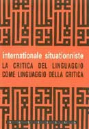 Internazionale Situazionista La critica del linguaggio come linguaggio della critica immagine non disponibile