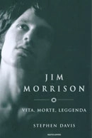 Stephen Davis Jim Morrison vita, morte, leggenda immagine non disponibile