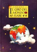 a cura di Lidia Crescini Il giro del mondo in 80 fiabe immagine non disponibile