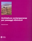 Alessandro Sonsini Architetture contemporanee per paesaggi vitivinicoli immagine non disponibile