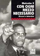 Malcom X Con ogni mezzo necessario immagine non disponibile