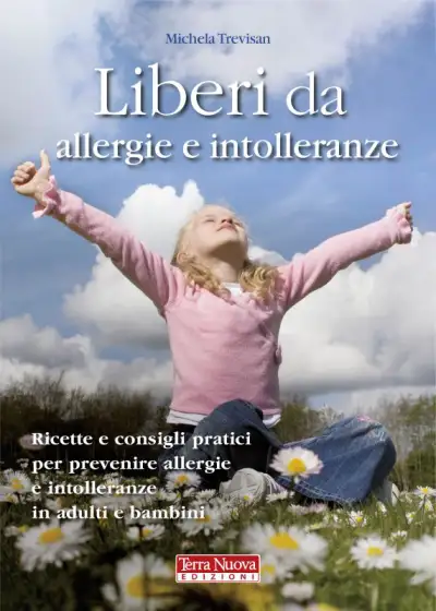 Michela Trevisan - Liberi da allergie e intolleranze