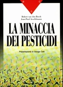 R.van den Bosch,Jean-Paul Aeschlimann La minaccia dei pesticidi immagine non disponibile