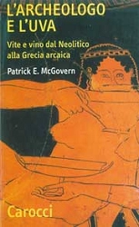 Patrick E.McGovern L'archeologo e l'uva immagine non disponibile