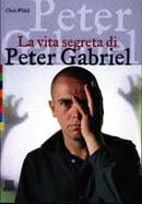 Chris Welch La vita segreta di Peter Gabriel immagine non disponibile