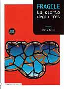 Chris Welch Fragile. La storia degli Yes immagine non disponibile