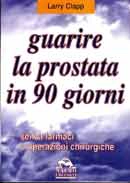 Larry Clapp Guarire la prostata in 90 giorni immagine non disponibile