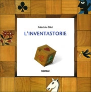 Fabrizio Silei L'inventastorie. Libro più cubi immagine non disponibile