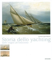 Giovanni Santi Mazzini Storia dello yachting. Dalle origini all'Ottocento immagine non disponibile