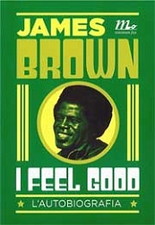 James Brown - I feel good - l'autobiografia