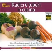 Alice Savorelli - Radici e tuberi in cucina