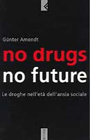 Günter Amendt No drugs no future immagine non disponibile