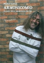 Paolo Ganz Armonicomio - elogio dell'armonica blues immagine non disponibile