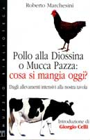 Roberto Marchesini - Pollo alla diossina o mucca pazza cosa si mangia oggi?