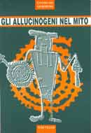 Giorgio Samorini - Gli allucinogeni nel mito racconti sull'origine delle piante