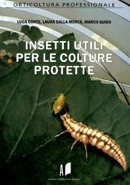 L.Conte,L.Dalla Montà,M.Guido Insetti utili per le colture protette immagine non disponibile