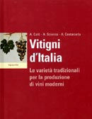 A.Calò, A.Scienza, A.Costacurta Vitigni d'Italia. Le varietà tradizionali per la produzione di vini moderni immagine non disponibile