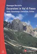 Giuseppe Borziello - Escursioni in Val di Fassa. Sella, Sassolungo, Catinaccio, Sciliar