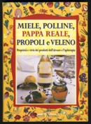 Walter Pedrotti - Miele,Polline,Pappa Reale,Propoli e Veleno