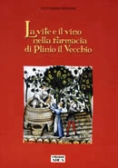 Iris Fontanari Martinatti La vite e il vino nella farmacia di Plinio il Vecchio immagine non disponibile