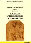 Giancarlo Mazzoleni - Il cavallo. L'apprendimento. La terminologia