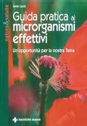 Anne Lorch - Guida pratica ai microrganismi effettivi