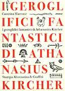 Caterina Marrone Geroglifici fantastici di Athanasius Kircher immagine non disponibile