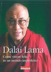 a cura di Alan Jacobs - Dalai Lama - come vivere felici in un mondo imperfetto