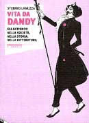 Stefano Lanuzza - Vita da Dandy