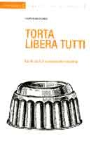 Carla Muschio Torta libera tutti immagine non disponibile