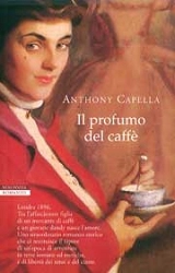 Anthony Capella Il profumo del caffè immagine non disponibile