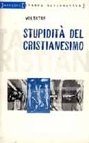 Voltaire - Stupidità del Cristianesimo