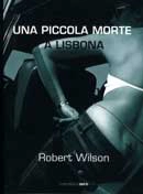 Robert Wilson Una piccola morte a Lisbona immagine non disponibile