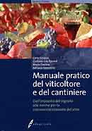 A.A.V.V. Manuale pratico del viticoltore e del cantiniere immagine non disponibile