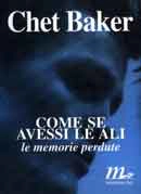 Chet Baker Come se avessi le ali immagine non disponibile