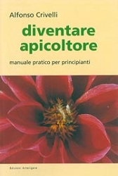 Alfonso Crivelli Diventare apicoltore immagine non disponibile