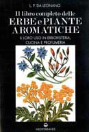 L.P. Da Legnano Il libro completo delle erbe e piante aromatiche. Il loro uso in erboristeria, cucina e profumeria immagine non disponibile