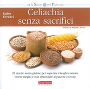 Luisa Ferrari - Celiachia senza sacrifici