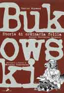 Charles Bukowski Bukowski. Storie di ordinaria follia immagine non disponibile