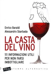 Enrico Baraldi, Alessandro Sbarbada La casta del vino immagine non disponibile