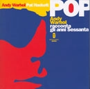 Andy Warhol - Pat Hackett POP. Andy Warhol racconta gli anni Sessanta immagine non disponibile