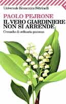 Paolo Pejrone - Il vero giardiniere non si arrende