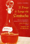 Rosina Fasching - Il fungo di lunga vita Combucha